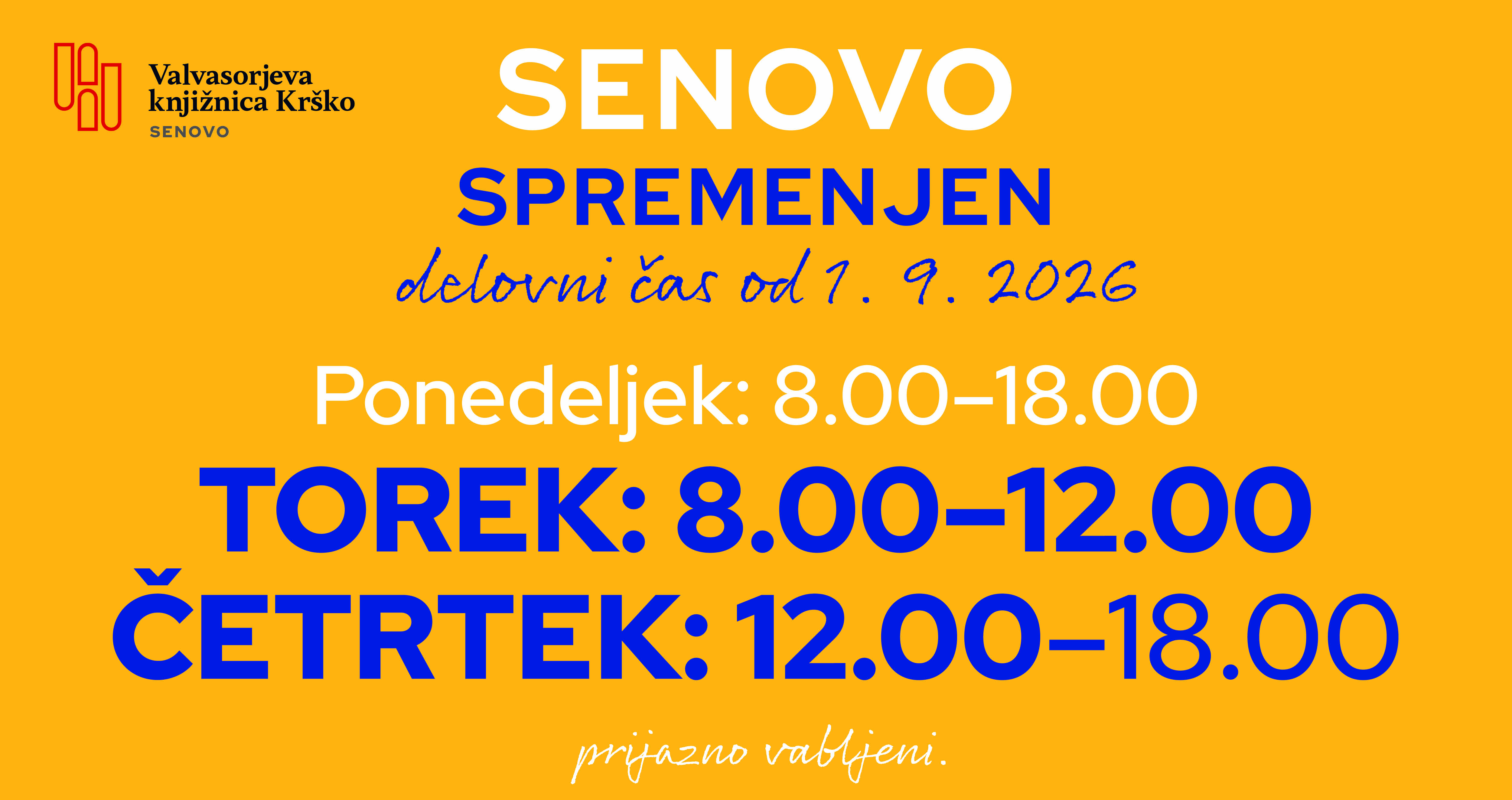 Senovo spremenjen delovni čas
