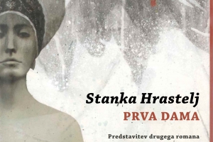 Prva dama, Stanka Hrastelj: predstavitev romana