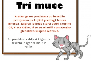 Tri muce, predstava