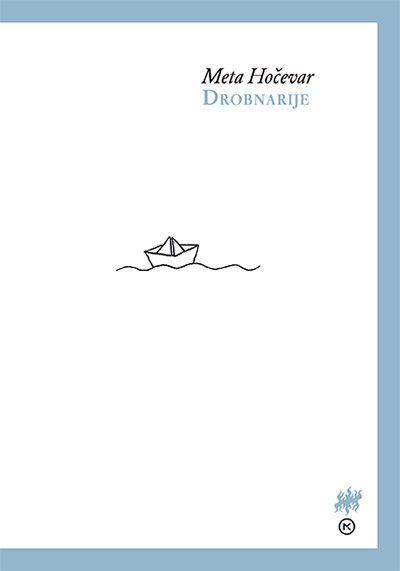 DROBNARIJE, Meta Hočevar