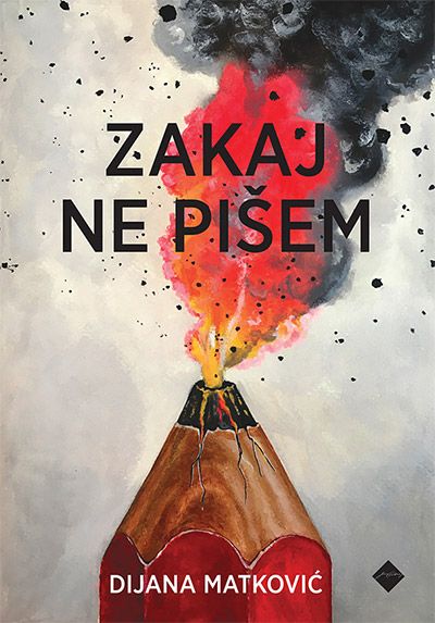 ZAKAJ NE PIŠEM, Dijana Matković