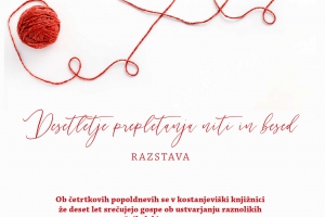Desetletje prepletanja niti in besed - razstava