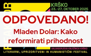 ODPOVEDANO! Mladen Dolar: Kako reformirati prihodnost