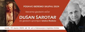 POSAVCI BEREMO SKUPAJ 2024, literarno-glasbeni večer DUŠAN ŠAROTAR