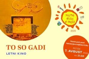 POLETNI VEČERI V PARKU, LETNI KINO, TO SO GADI