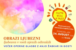 POLETNI VEČERI V PARKU, OBRAZI LJUBEZNI, ljubezen v vseh njenih odtenkih