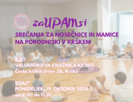 SREČANJA ZA NOSEČNICE IN MAMICE NA PORODNIŠKEM 